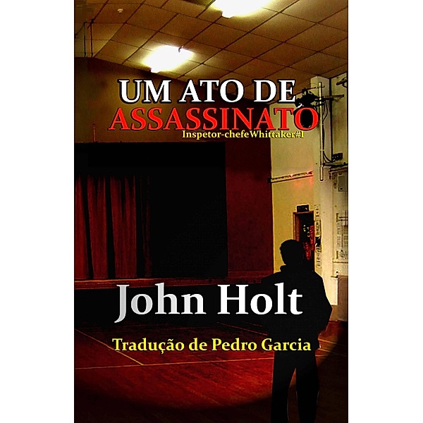Um Ato de Assassinato, John Holt