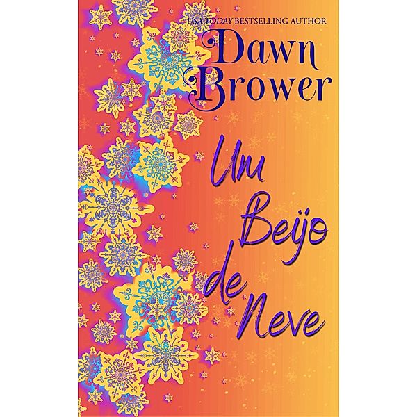 Um Beijo de Neve, Dawn Brower