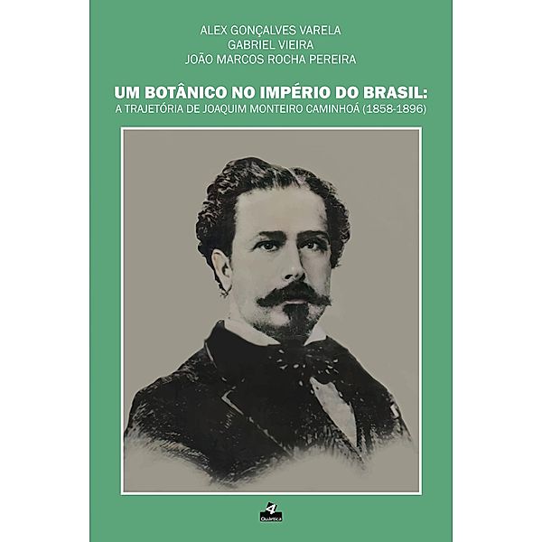 Um Botânico no Império do Brasil, Alex Gonçalves Varela