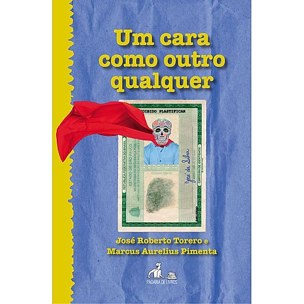 Um cara como outro qualquer, José Roberto Torero, Marcus Aurelius Pimenta