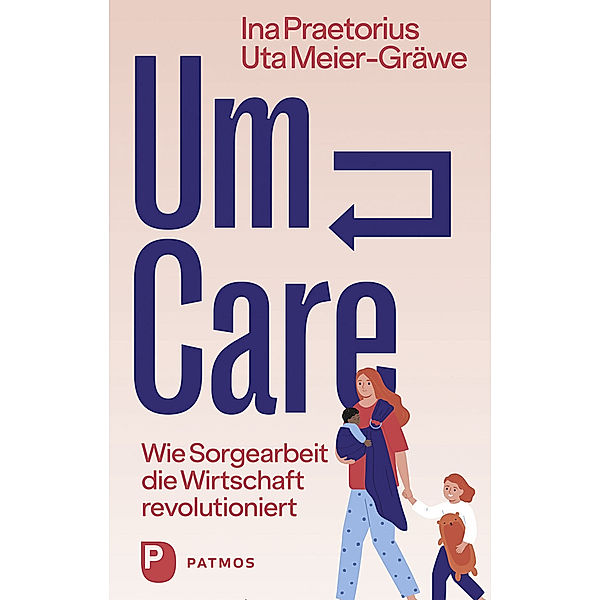 Um-Care, Ina Praetorius, Uta Meier-Gräwe