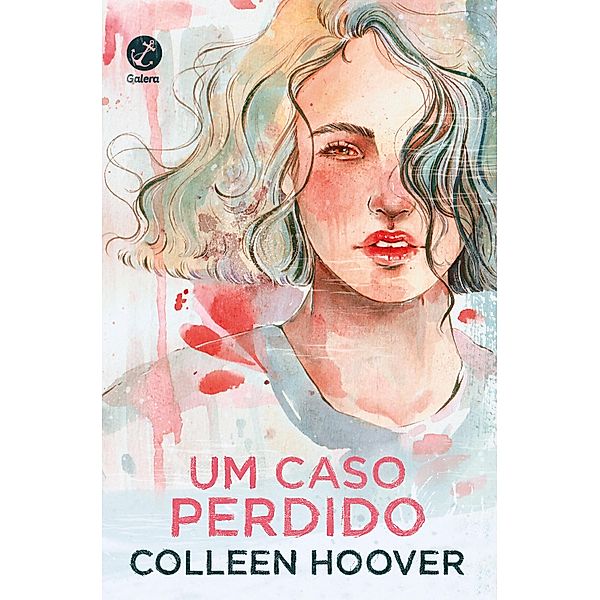 Um caso perdido (Vol. 1 Hopeless) / Hopeless Bd.1, Colleen Hoover