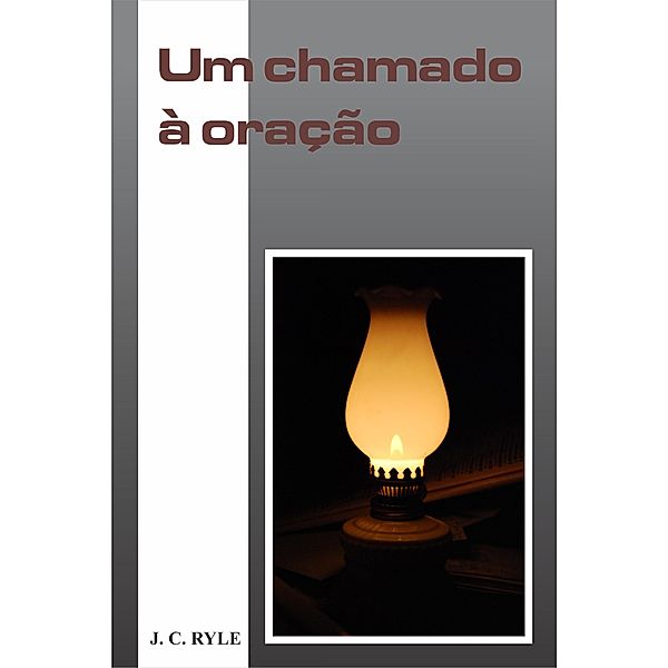 Um Chamado à Oração, J. C. Ryle