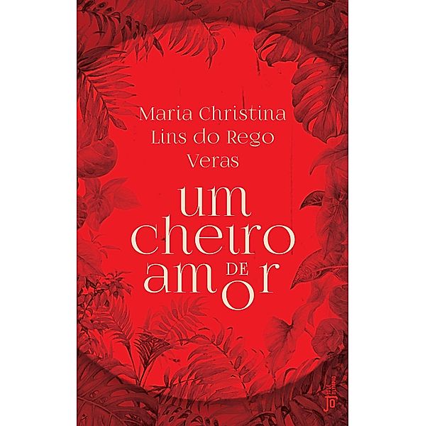 Um cheiro de amor, Maria Christina Lins do Rego Veras