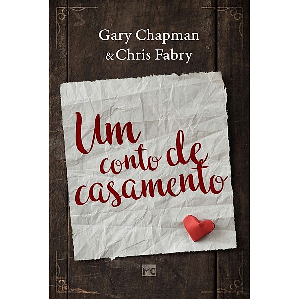 Um conto de casamento, Gary Chapman, Chris Fabry