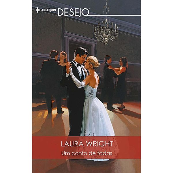 Um conto de fadas / DESEJO Bd.558, Laura Wright