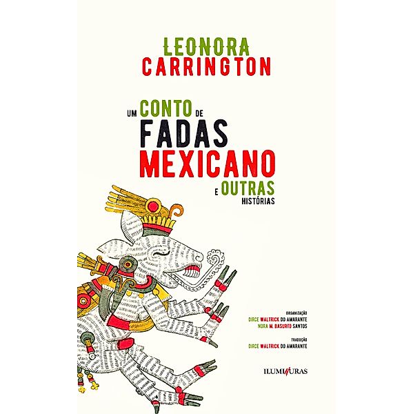 Um conto de fadas mexicano e outras histórias, Leonora Carrington