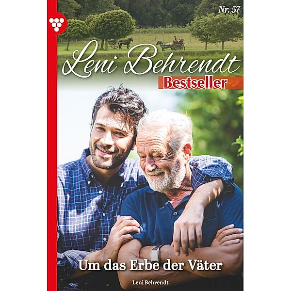 Um das Erbe der Väter / Leni Behrendt Bestseller Bd.57, Leni Behrendt
