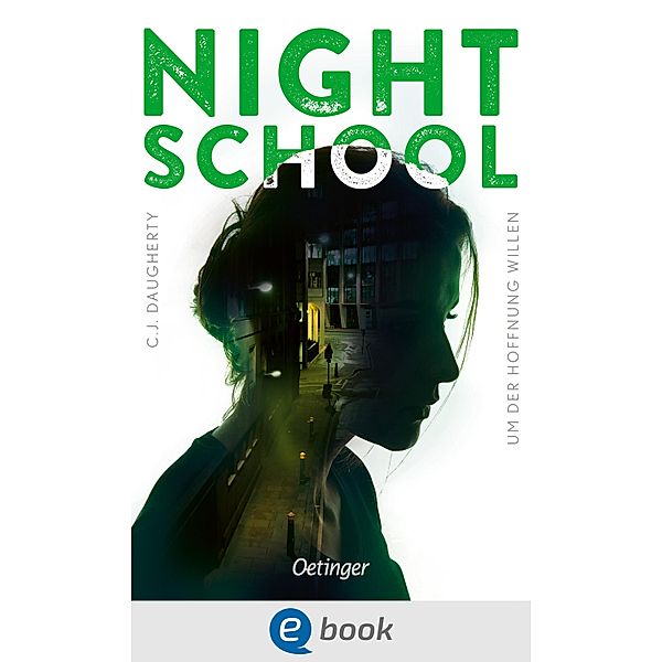 Um der Hoffnung willen / Night School Bd.4, C. J. Daugherty