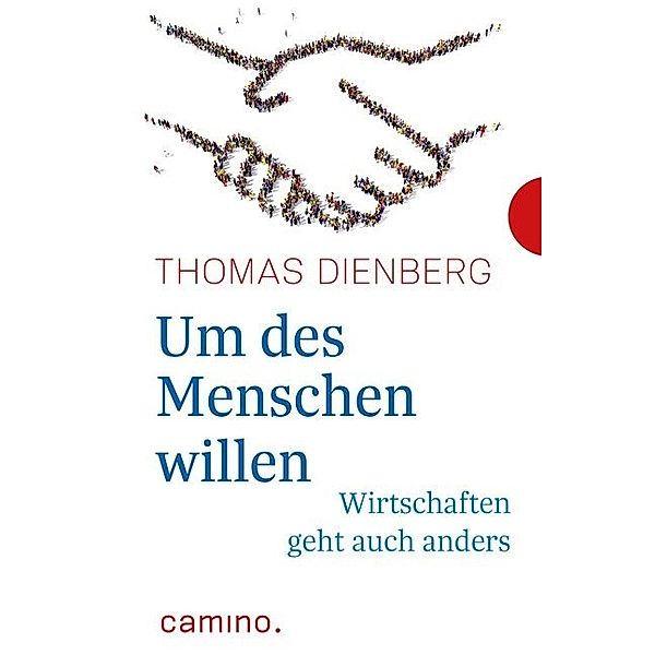 Um des Menschen willen, Thomas Dienberg