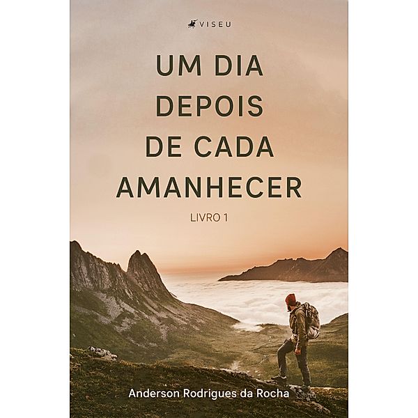 Um dia depois de cada amanhecer, Anderson Rodrigues da Rocha