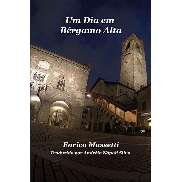 Um Dia em Bérgamo Alta, Enrico Massetti