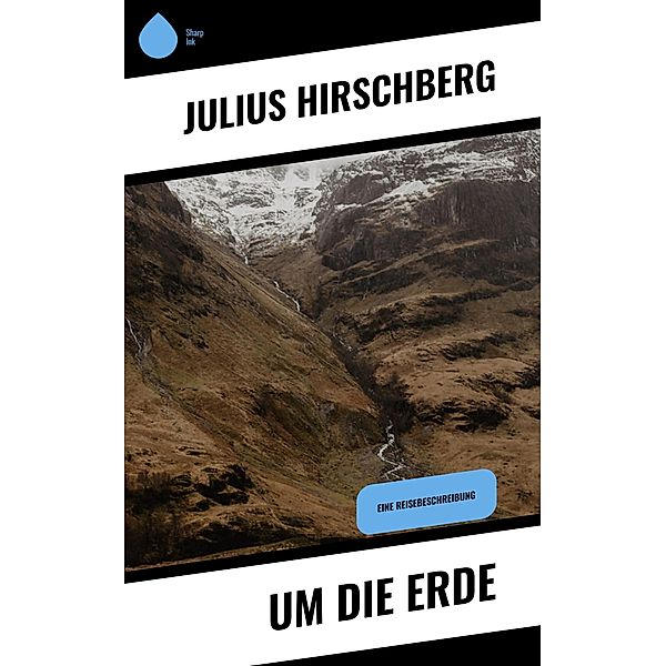 Um die Erde, Julius Hirschberg