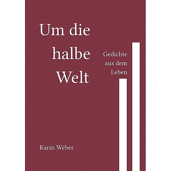 Um die halbe Welt, Karin Weber