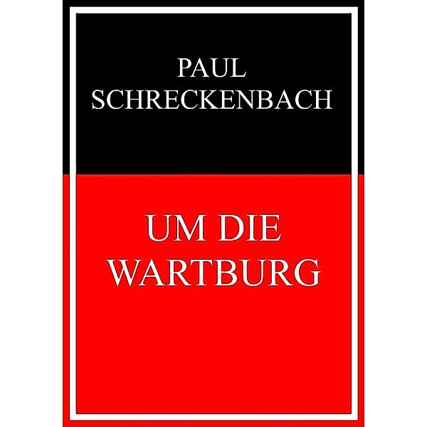 Um die Wartburg, Paul Schreckenbach