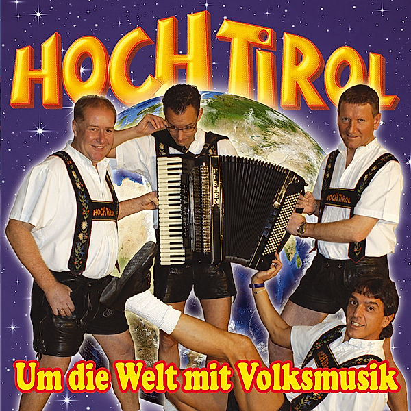 Um Die Welt Mit Volksmusik, Hoch Tirol