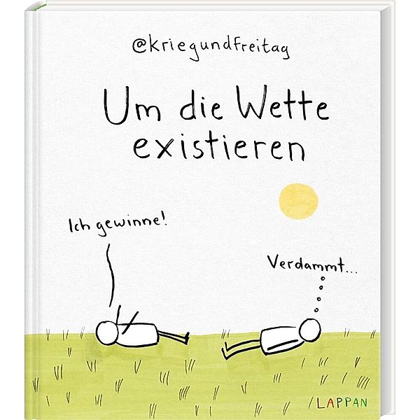 Um die Wette existieren, @kriegundfreitag