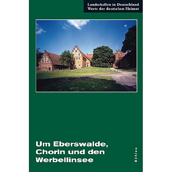 Um Eberswalde, Chorin und den Werbellinsee