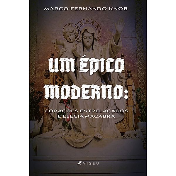 Um Épico Moderno, Marco Fernando Knob