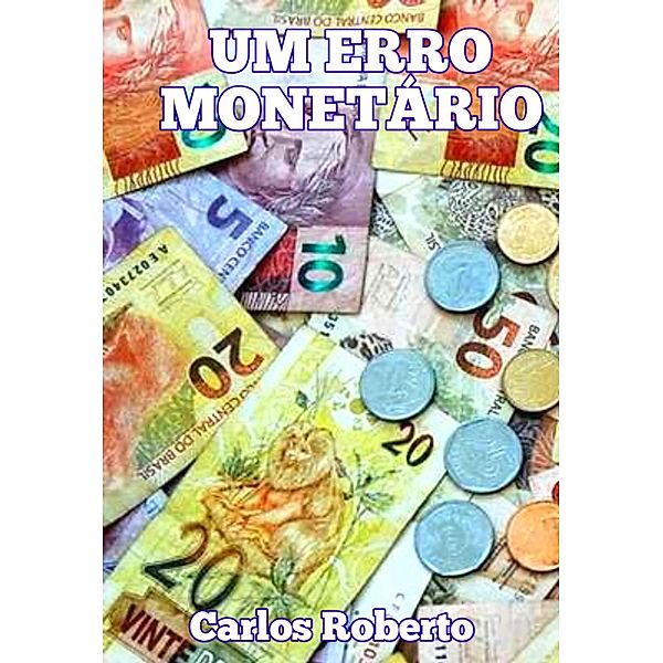 Um erro monetário / Cordel, Carlos Roberto