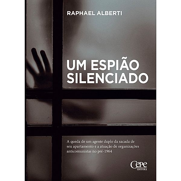 Um espião silenciado, Raphael Alberti