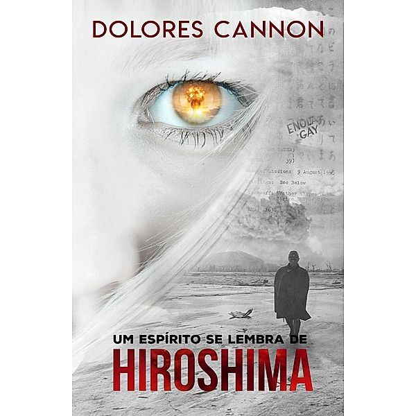 Um espírito se lembra de Hiroshima, Dolores Cannon