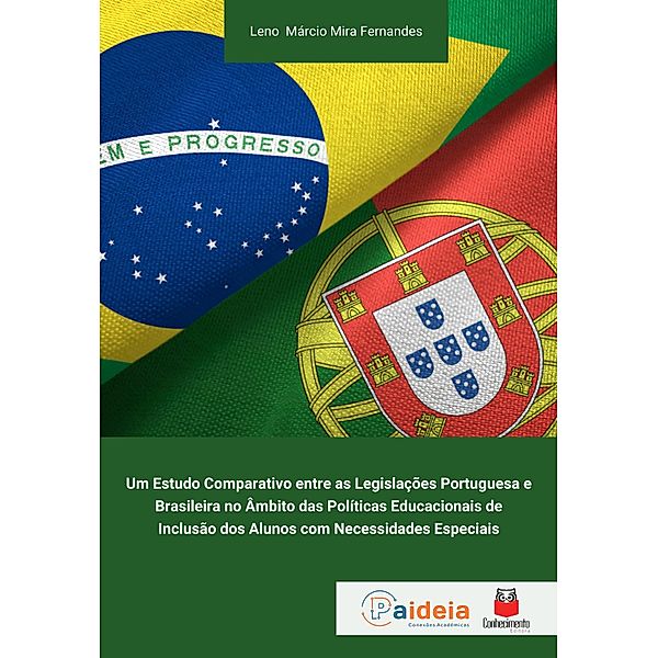 Um estudo comparativo entre as legislações portuguesa e brasileira no âmbito das políticas educacionais de inclusão dos alunos com necessidades especiais, Leno Márcio Mira Fernandes