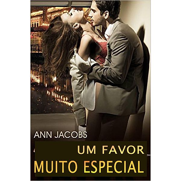 Um Favor Muito Especial (Conexão San Antonio, #2) / Conexão San Antonio, Ann Jacobs