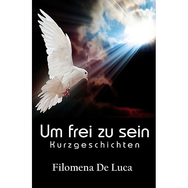 Um frei zu sein, Filomena de Luca