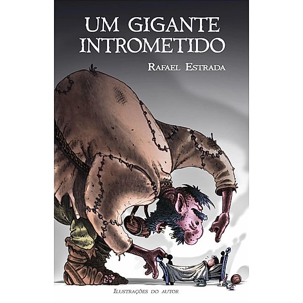Um gigante intrometido / Babelcube Inc., Rafael Estrada