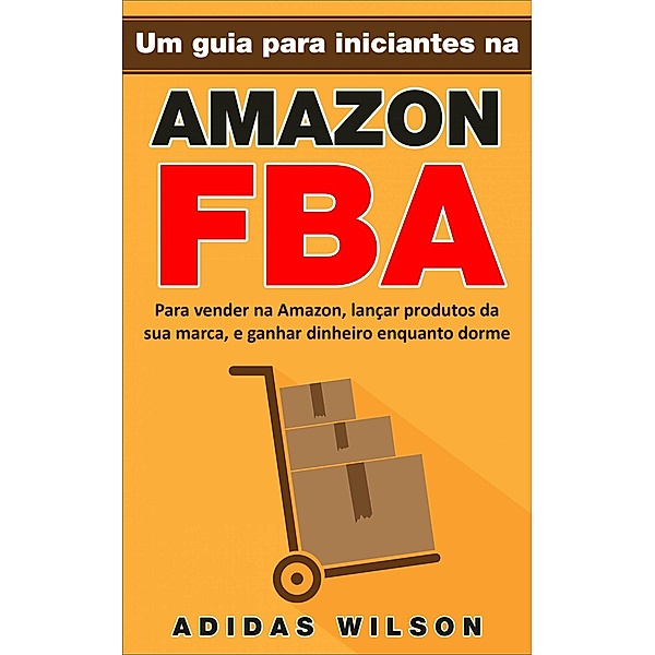 Um guia para iniciantes na Amazon FBA, Adidas Wilson