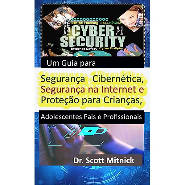 Um Guia para Segurança Cibernética, Segurança na Internet, Scott Mitnick