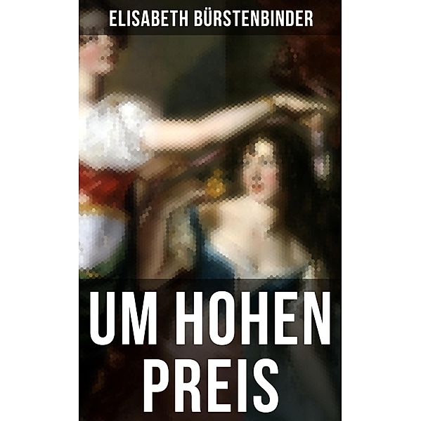 Um hohen Preis, Elisabeth Bürstenbinder