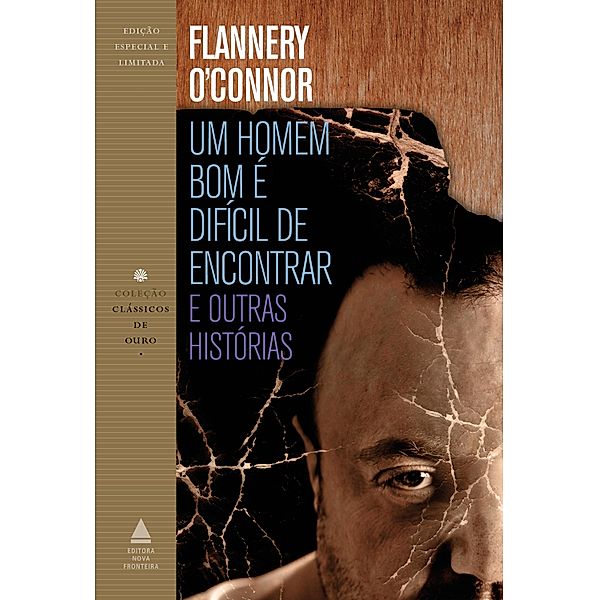 Um Homem Bom É Difícil de Encontrar e Outras Histórias / Coleção Clássicos de Ouro, Flanerry O'Connor