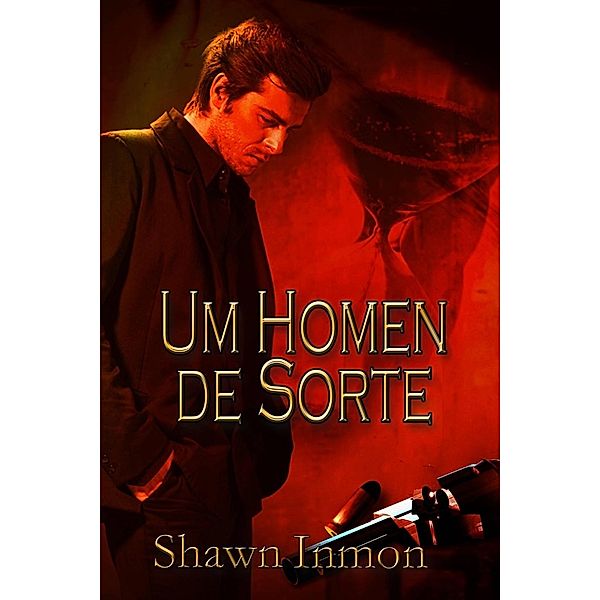 Um Homem De Sorte, Shawn Inmon