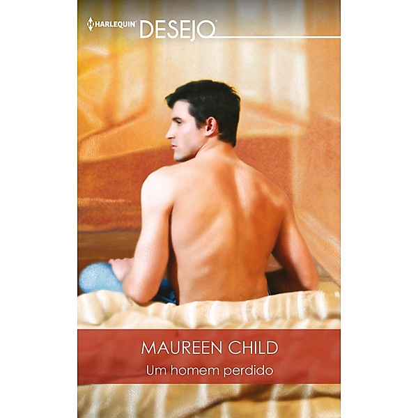 Um homem perdido / DESEJO Bd.635, Maureen Child
