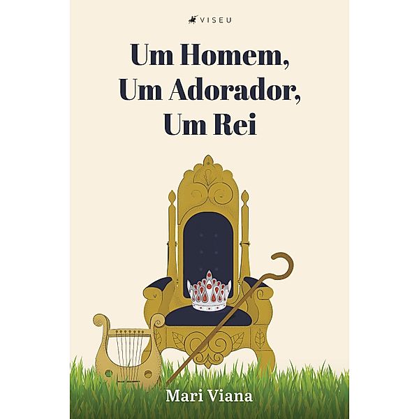 Um homem, um adorador, um rei, Mari Viana