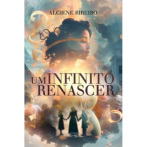 Um infinito renascer, Alciene Ribeiro