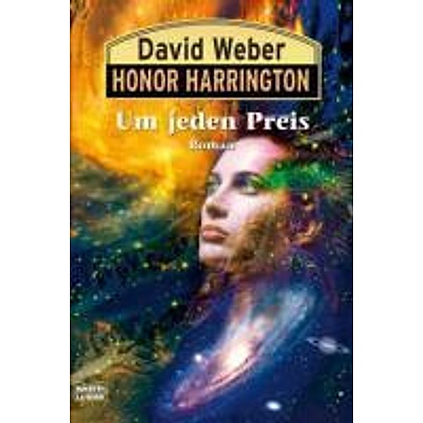 Um jeden Preis / Honor Harrington Bd.17, David Weber