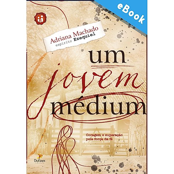 Um Jovem Médium / Série Família e Espiritualidade, Adriana Machado