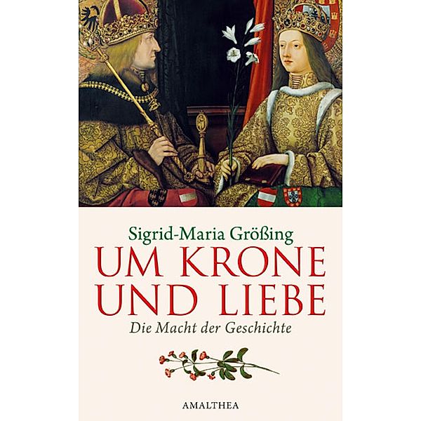 Um Krone und Liebe, Sigrid-Maria Größing