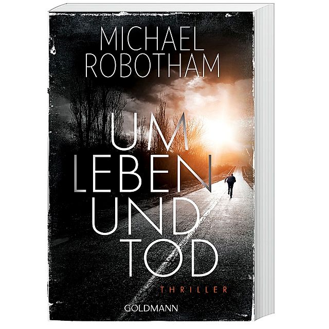 Um Leben und Tod Buch von Michael Robotham versandkostenfrei - Weltbild.de