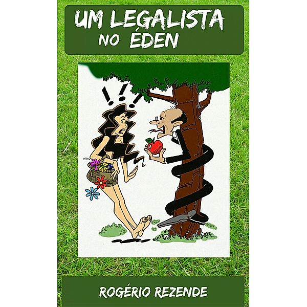 Um Legalista no Éden, Rogério Rezende