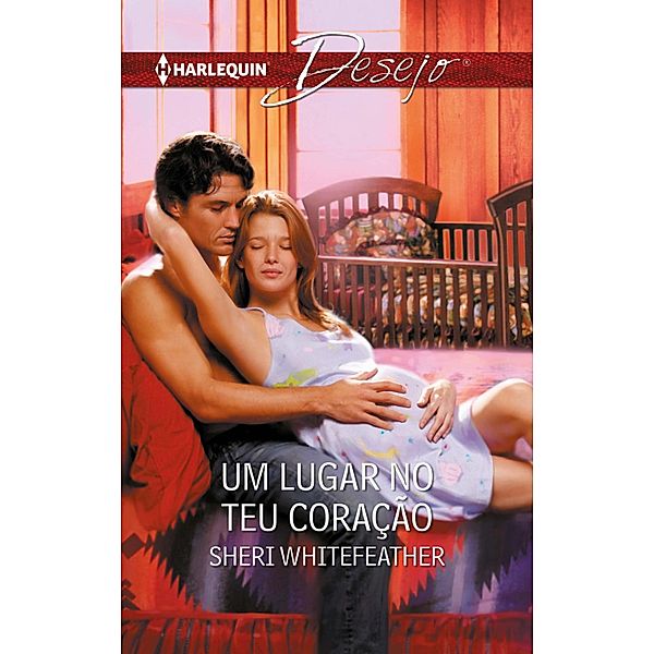 Um lugar no teu coração / Desejo Bd.542, Sheri Whitefeather