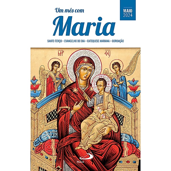 Um mês com Maria - Maio 2024 / Sazonal, Pe. João Paulo Bedor