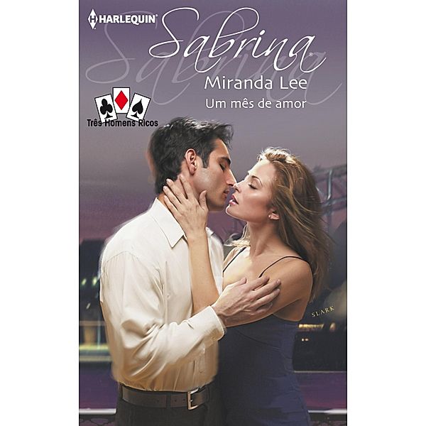 Um mês de amor / Sabrina Bd.777, Miranda Lee