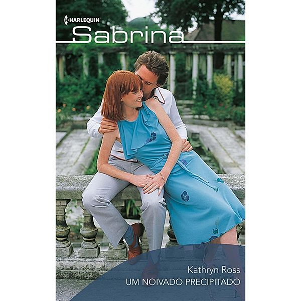 Um noivado precipitado / SABRINA Bd.596, Kathryn Ross