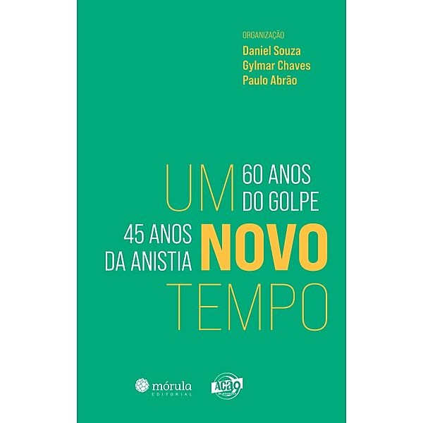 Um novo tempo, Daniel Souza, Gylmar Chaves, Paulo Abrão