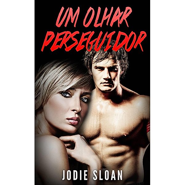 Um olhar perseguidor, Jodie Sloan