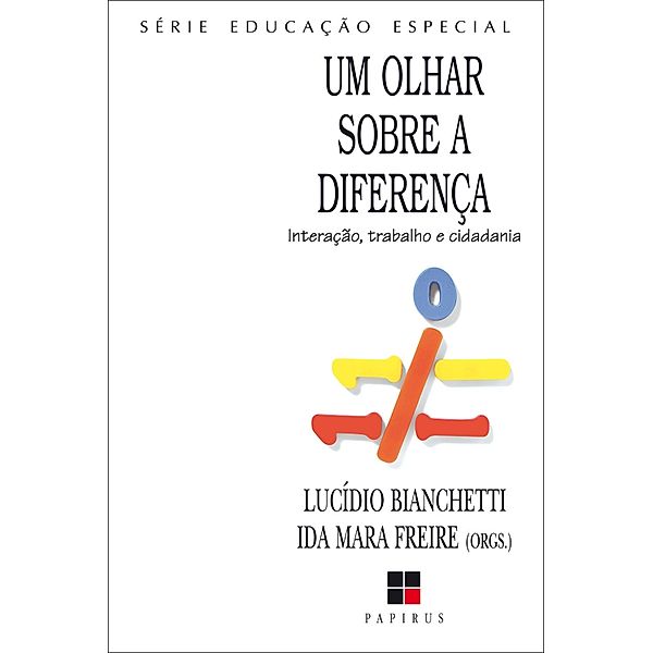 Um olhar sobre a diferença, Ida Mara Freire, Lucídio Bianchetti